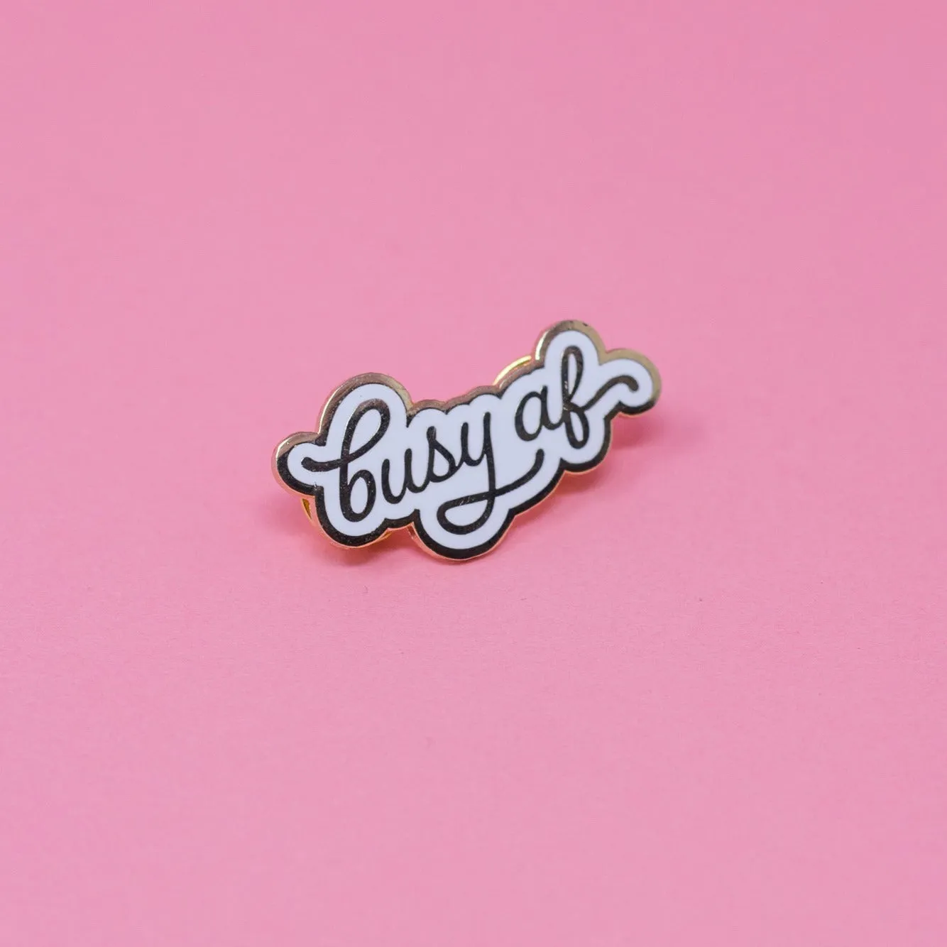Busy AF Enamel Pin