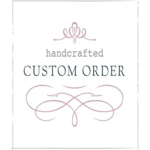 Custom order for Grace S.
