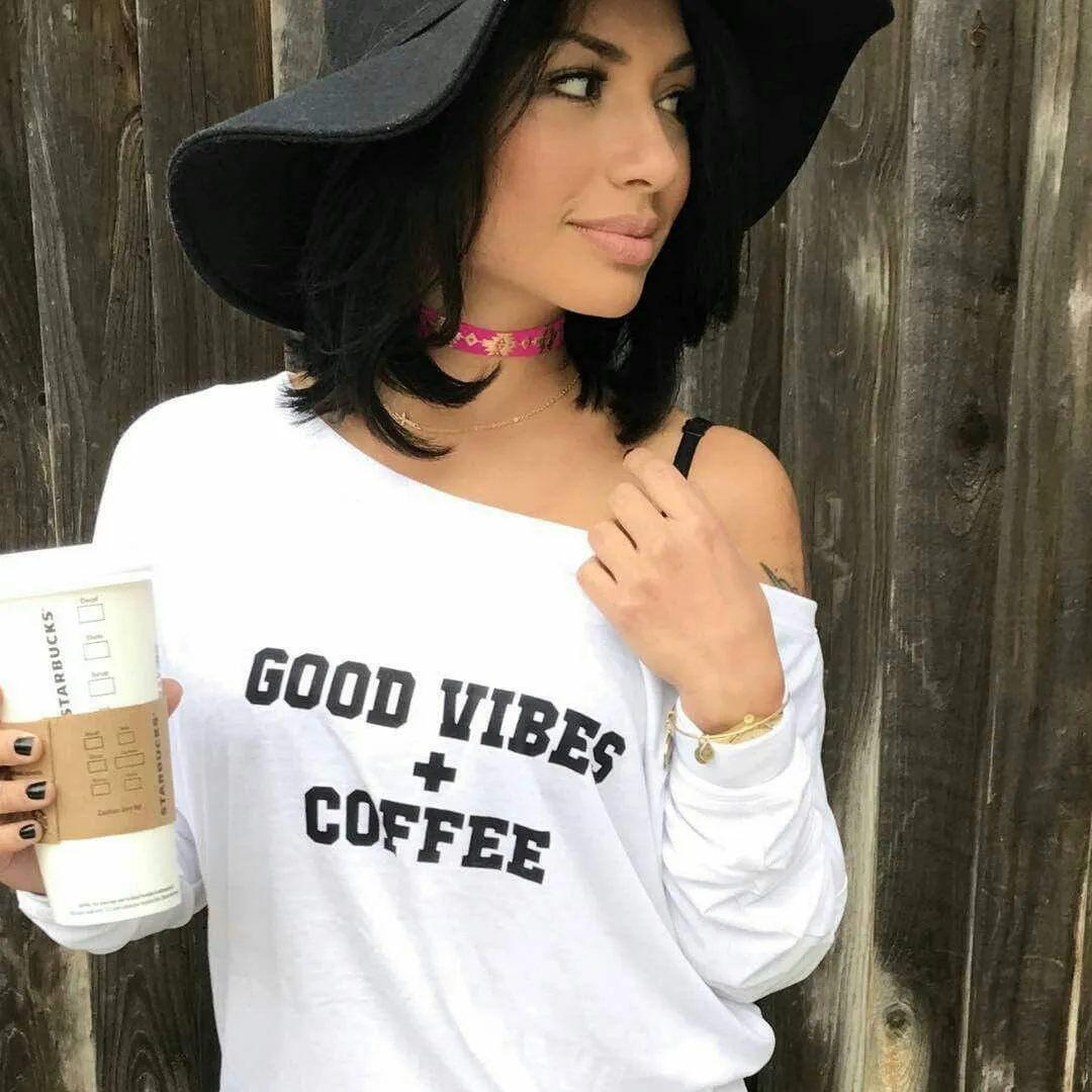 Good Vibes   Coffee - Off the Shoulder