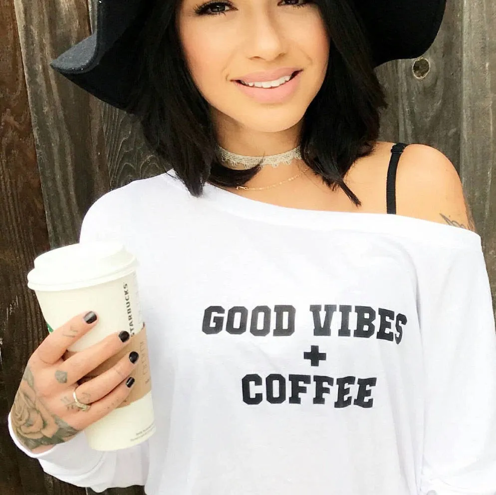 Good Vibes   Coffee - Off the Shoulder