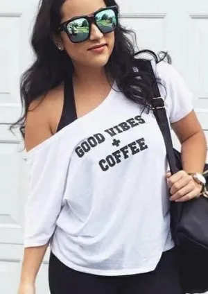 Good Vibes   Coffee - Off the Shoulder