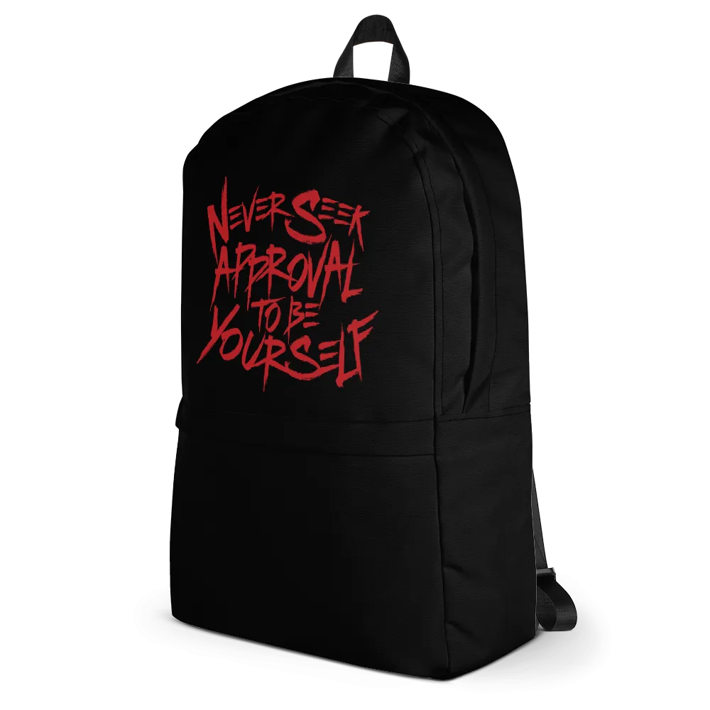 Never Seek Approval to Be Yourself (Backpack)