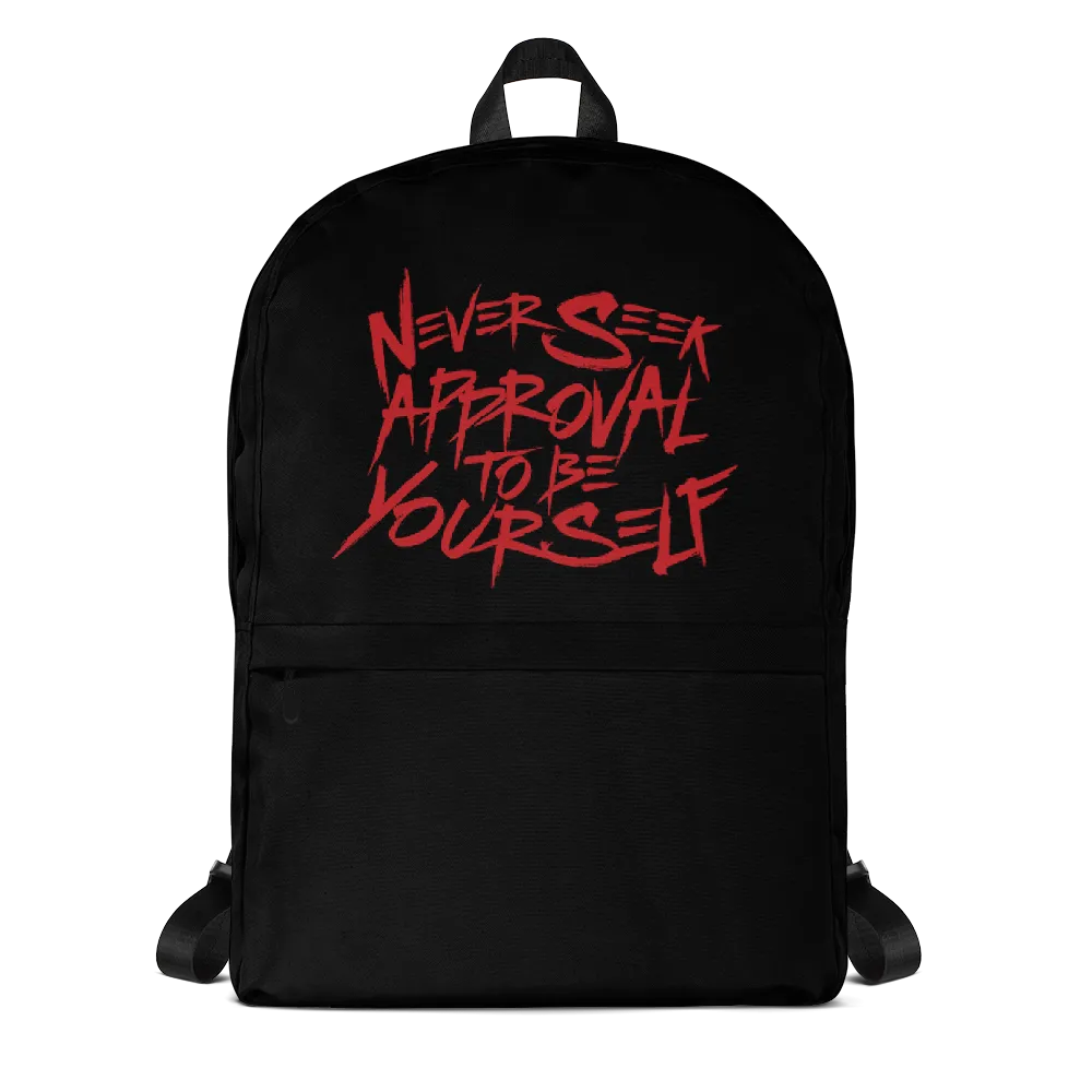 Never Seek Approval to Be Yourself (Backpack)
