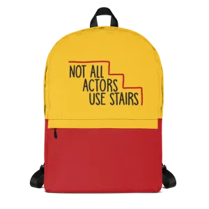 Not All Actors Use Stairs (Backpack)