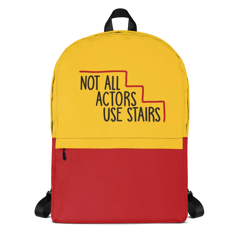 Not All Actors Use Stairs (Backpack)