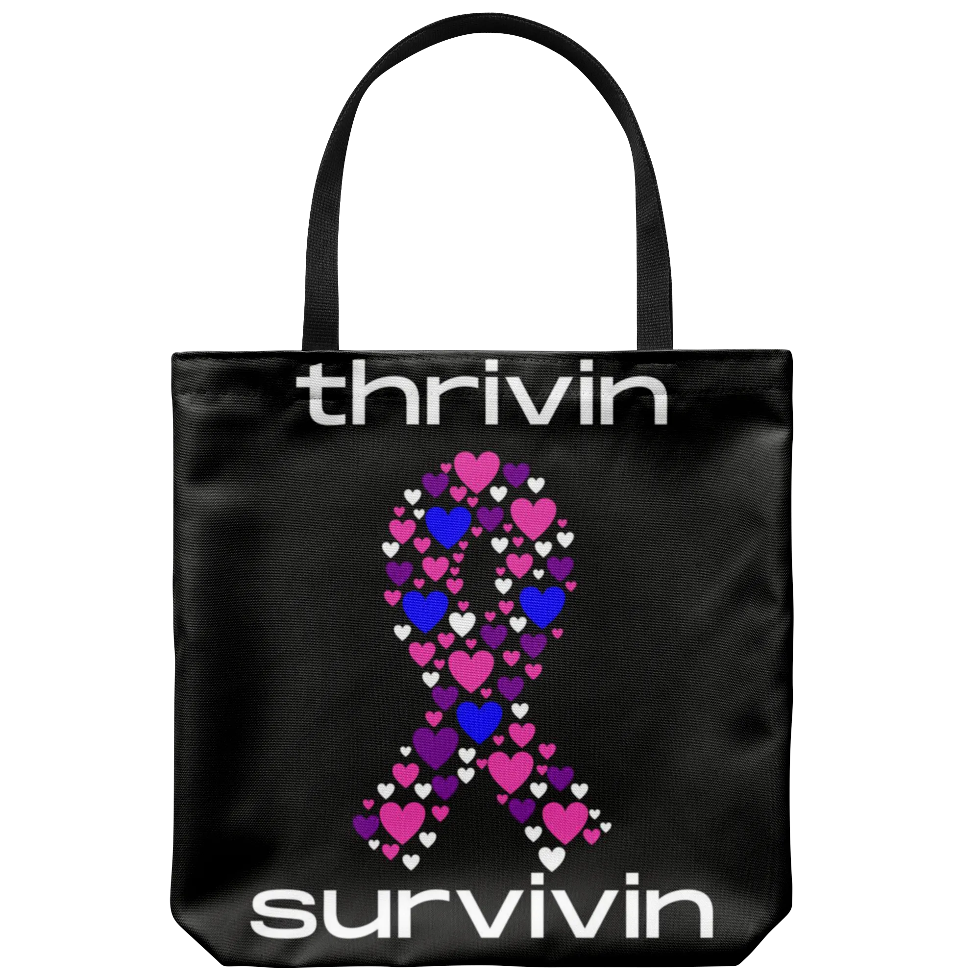 "Thrivin and Survivin" Tote Bag
