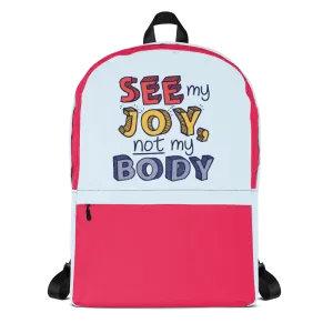 See My Joy, Not My Body (Backpack)