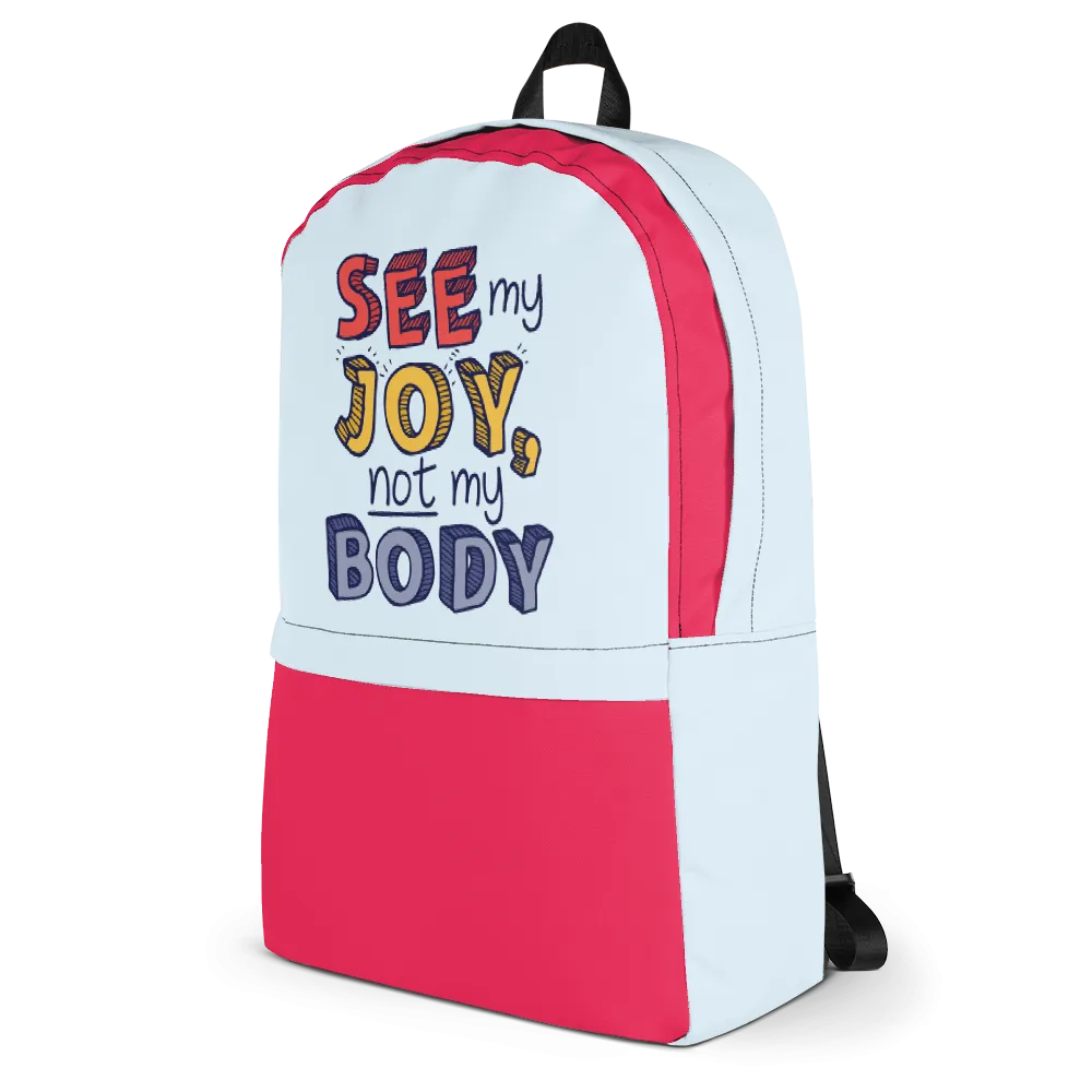 See My Joy, Not My Body (Backpack)