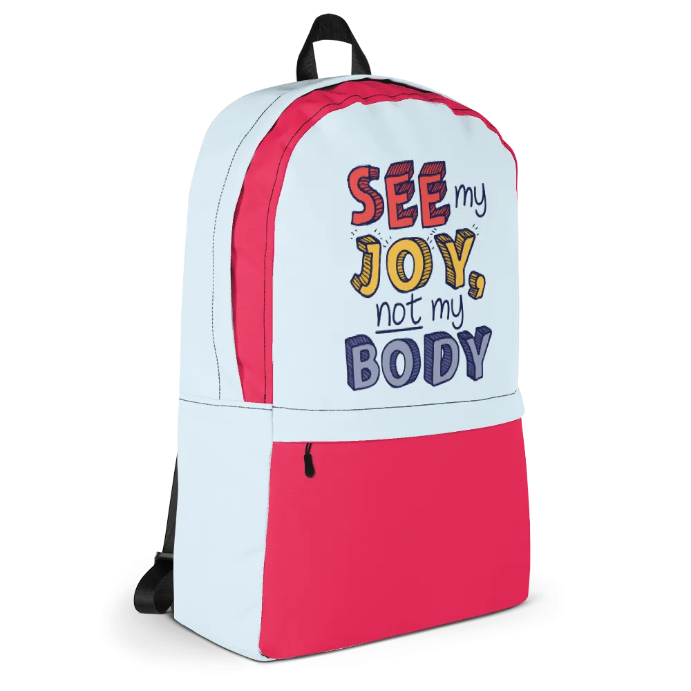 See My Joy, Not My Body (Backpack)