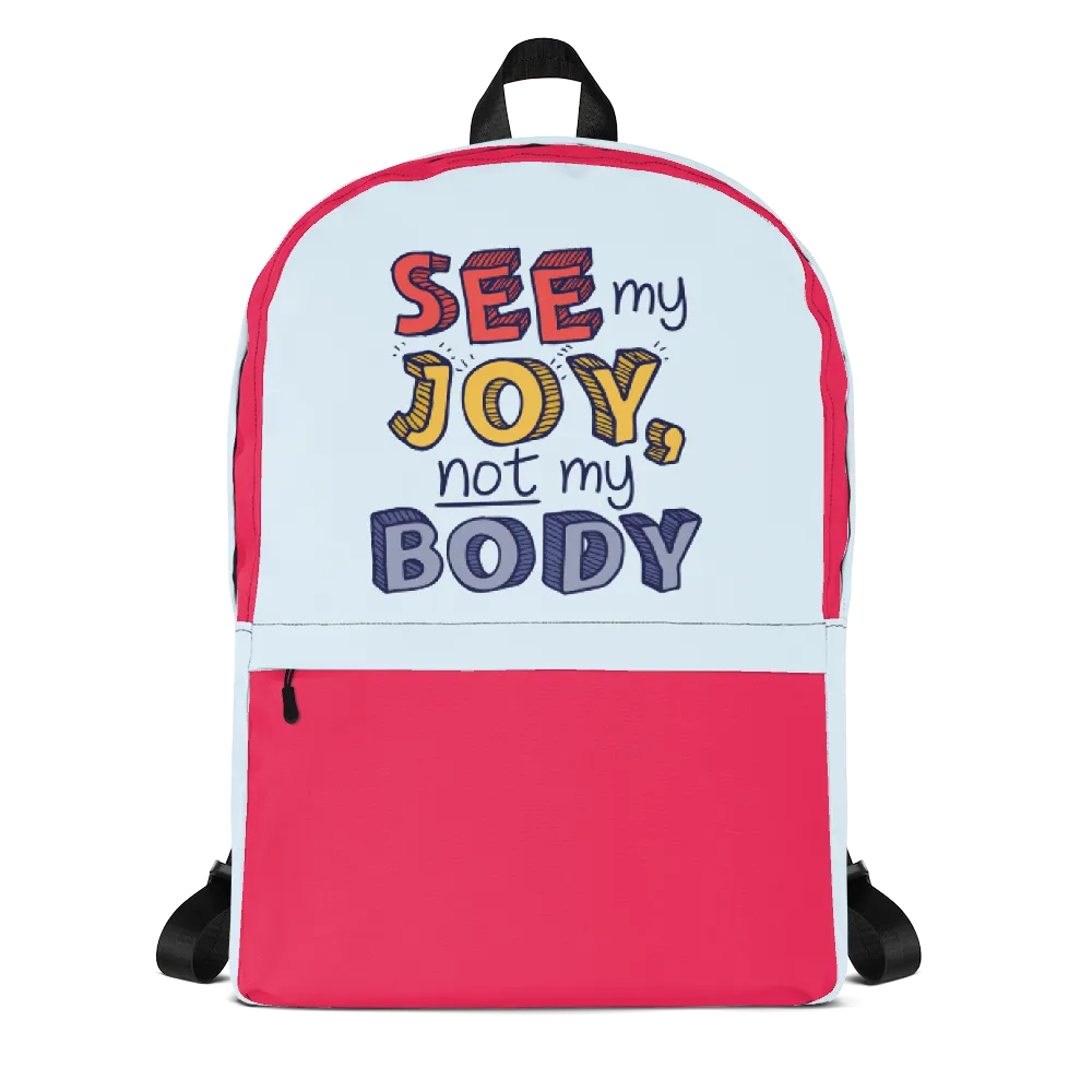 See My Joy, Not My Body (Backpack)