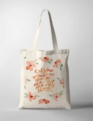 Set Your Minds On Things Above {Tote Bag}