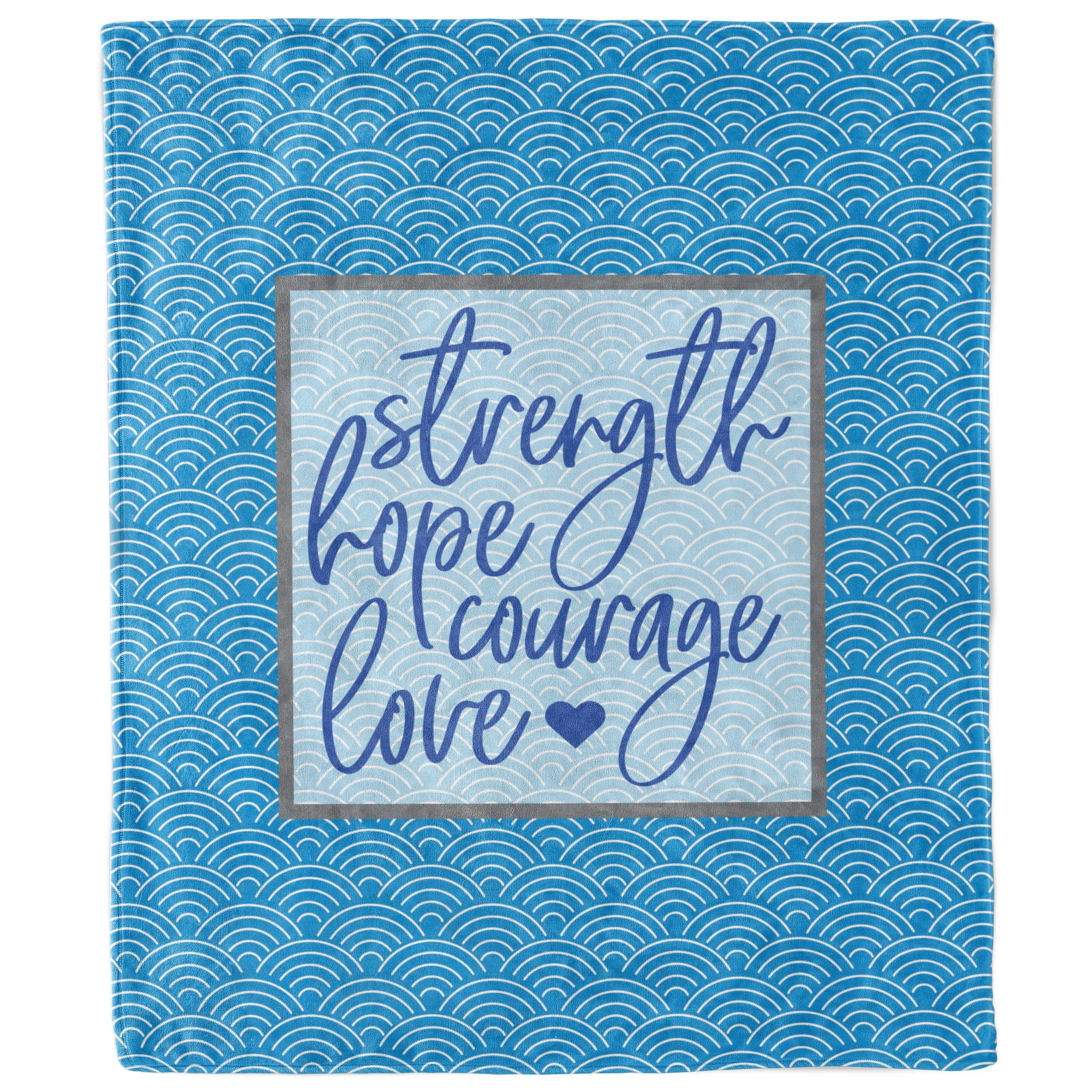 Strength Hope Courage Love Inspirational Blanket
