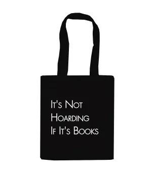 Tote Bag - Its Not Hoarding